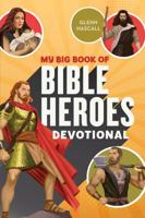 My Big Book of Bible Heroes Devotional 1683223616 Book Cover