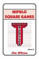 Nipulo Square Games: Volume II 1493153730 Book Cover