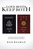 Love Both, Keep Both: Passport to Peace, Prosperity and Strengthened Diplomacy 1950906051 Book Cover