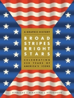 Broad Stripes Bright Stars: A Celebration of 250 Years of American History B0DV4P1D8D Book Cover