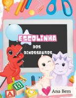 Escolinha dos Dinossauros: A turminha dos melhores amigos dinossauros! (Portuguese Edition) B0C9SC74KX Book Cover