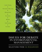 Issues for Debate in Environmental Management: Selections From CQ Researcher 1412978777 Book Cover