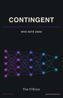 Contingent: Who Gets Used (The Condition Set) B0HHTQVZ9J Book Cover
