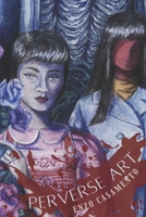 Perverse art: Thriller B0B2TTD9L8 Book Cover