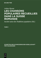 Schriften der Schweizerischen Gesellschaft für Volkskunde Les chansons populaires recueillies dans la Suisse romande 3112662458 Book Cover