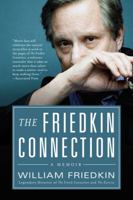 The Friedkin Connection: A Memoir 0061775126 Book Cover