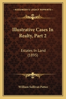 Illustrative Cases In Realty, Part 2: Estates In Land 1142879348 Book Cover