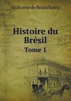 Histoire Du Bresil Tome 1 1173147551 Book Cover