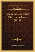 Johannes Heintz and His Descendants 1104244853 Book Cover