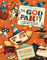 The God Party: An Awesome Invitation to Learn About the Trinity (Millie and the Real Bad Guys) 0736988904 Book Cover
