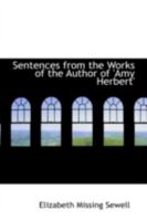 Sentences From the Works of the Author of 'Amy Herbert' 0469077832 Book Cover