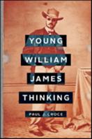 Young William James Thinking 1421423650 Book Cover