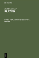 Die Platonischen Schriften, 1. Periode 3111077292 Book Cover