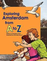 Exploring Amsterdam from A to Z 1409205770 Book Cover
