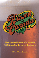 Brewed in Canada 1550023640 Book Cover