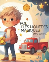 Pol i les Monedes Màgiques (Catalan Edition) B0F5WS7DMF Book Cover