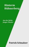 Hinterm Hühnerberg (Junges Theater) 1499224966 Book Cover