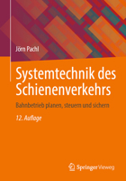 Systemtechnik des Schienenverkehrs: Bahnbetrieb planen, steuern und sichern (German Edition) 3658457317 Book Cover