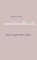 wundervolles ich: (k)ein sorgenvolles Leben 3752839171 Book Cover