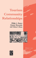 Tourism Community Relationships (Tourism Social Science Series) (Tourism Social Science Series) (Tourism Social Science Series) 0080423957 Book Cover