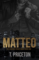 Matteo: A Forced Marriage Mafia Romance (The DiMaggio Crime Family) B0DFQDKL8V Book Cover