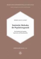 Statistische Methoden Der Populationsgenetik: Ein Grundriss Fur Genetiker, Agronomen Und Biomathematiker 3034869835 Book Cover