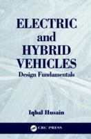 Electric and Hybrid Vehicles: Design Fundamentals 0849314666 Book Cover