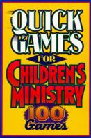 Quick Games for Children's Ministry 1559451572 Book Cover