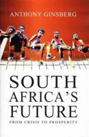 South Africa's Future: From Crisis to Prosperity 0312215037 Book Cover