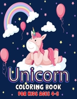Unicorn Coloring Book for Kids Ages 4-8: Fantastic Unicorn Coloring Book for Boys, Girls, Toddlers, Preschoolers, Kids B08L9SHCTP Book Cover