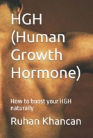 HGH (Human Growth Hormone): How to boost your HGH naturally B0BXMX4NW7 Book Cover