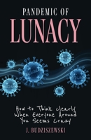 Pandemic of Lunacy 196761301X Book Cover