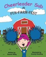 Cheerleader Sub at Fun-Farm-Fest 1518898505 Book Cover