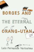 Borges e os orangotangos eternos 081121592X Book Cover