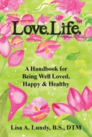 Love.Life.(TM) 057881790X Book Cover