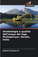 Idrobiologia e qualità dell'acqua del lago Mullaperiyar, Kerala, India 6205737140 Book Cover