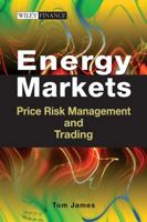 Energy Markets: Price Risk Management and Trading (Wiley Finance (Hardcover)) 0470822252 Book Cover