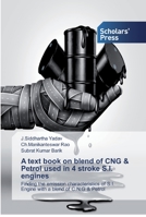 A text book on blend of CNG & Petrol used in 4 stroke S.I. engines 6138916549 Book Cover