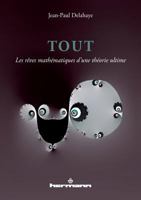 Tout: Les rêves mathématiques d'une théorie ultime (HR.HORS COLLEC.) (French Edition) 2705681906 Book Cover