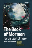 The Book of Mormon for the Least of These, Volume 1 1948218232 Book Cover