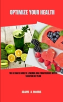 Optimize Your Health: The Ultimate Guide to Lowering High Triglycerides with a Targeted Diet Plan B0CNNQMG1G Book Cover