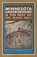 Minnesota Underground & the Best of the Black Hills: A Guide to Mines, Sinks, Caves, & Disappearing Streams (Trails Books Guide) 1931599246 Book Cover