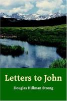 Letters to John 1420839551 Book Cover
