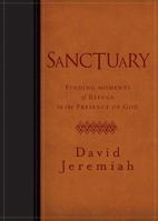 Sanctuary: Finding Moments of Refuge in the Presence of God 1591450233 Book Cover