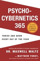 Psycho-Cybernetics 365: Thrive and Grow Every Day of the Year 1250335116 Book Cover