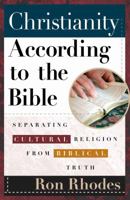 Christianity According to the Bible: Separating Cultural Religion from Biblical Truth 0736917241 Book Cover