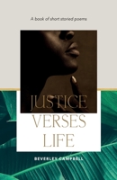 Justice Verses Life 1838119035 Book Cover