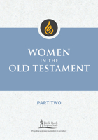 Women in the Old Testament, Part Two (Little Rock Scripture Study) 0814668402 Book Cover