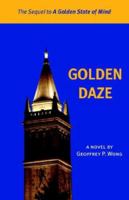Golden Daze: The Sequel to 'A Golden State of Mind' 1412001242 Book Cover