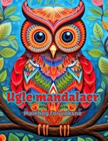 Ugle mandalaer Malebog for voksne Antistress-mønstre, der fremmer kreativiteten: Mystiske billeder af ugler, der lindrer stress og afbalancerer sindet B0CQF5W2C8 Book Cover